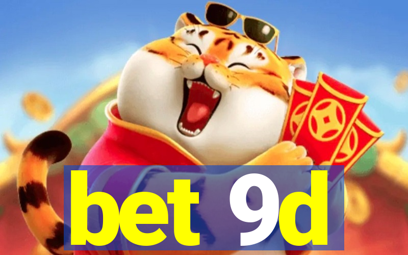 bet 9d